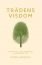 Trädens visdom. Vägen till självtrygghet i en rotlös tid 