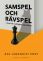 Samspel & Rävspel - ideal och verklighet på jobbet! av Åsa  Lundquist Coey