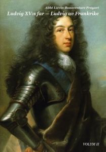 Ludvig XV:s far - Ludvig av Frankrike. VOLYM II