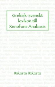 Grekisk-svenskt lexikon till Xenofons Anabasis