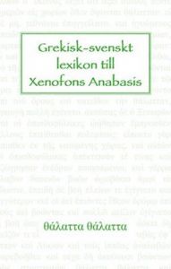 Grekisk-svenskt lexikon till Xenofons Anabasis