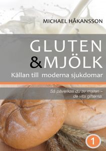 Gluten och mjölk, Källan till moderna sjukdommar