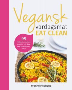 Vegansk vardagsmat - eat clean