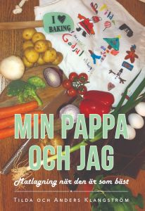 Min pappa och Jag - Matlagning när den är som bäst