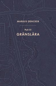 Gränslära av Markus Dencker