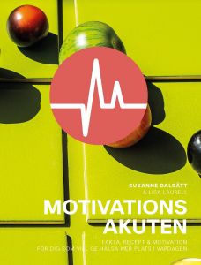 Motivationsakuten - motivation, recept och fakta för en energirik vardag