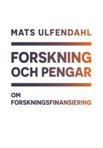 Forskning och pengar - om forskningsfinansiering 