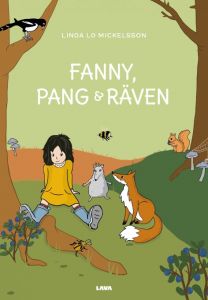 Fanny, Pang& Räven