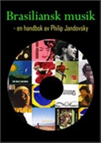 Brasiliansk musik : en handbok av Philip Jandovsky