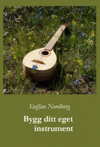 Bygg ditt eget instrument av Staffan Nordberg