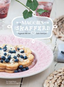 Maggies skafferi - vegansk mat för hela familjen av Maggie Bergius