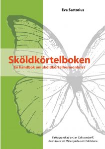 Sköldkörtelboken en handbok om sköldkörtelhormonbrist av Eva Sartorius