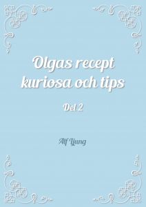 Olgas recept kuriosa och tips av Alf Ljung