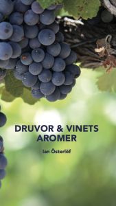 Druvor och vinets aromer av Ian Österlöf