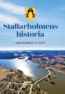 Stallarholmens historia. Från inlandsis till nutid.