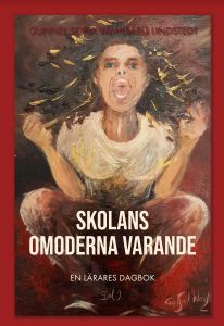 SKOLANS OMODERNA VARANDE En lärares dagbok del 2