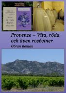 Provence - Vita, röda och även roséviner av Göran Boman