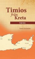 Timios från Kreta. Tredje boken av Tomas Jerremalm