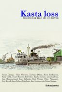 Kasta loss - berättelser från de sju haven
