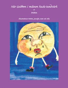 När Gubben i månen hade tandvärk