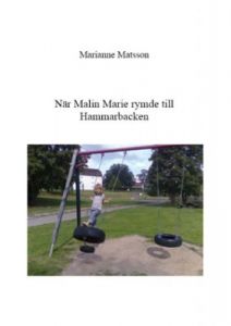 När Malin Marie rymde till Hammarbacken