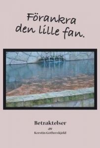 Förankra den lille fan.