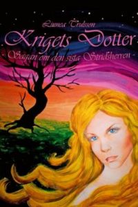 Krigets Dotter - Sagan om den sista Stridsherren
