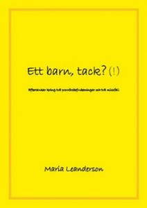 Ett barn, tack? (!)