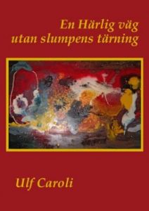 En Härlig väg utan slumpens tärning