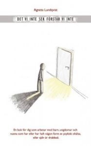 Det vi inte ser förstår vi inte