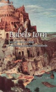 Babels torn - Att söka gud är viktigt - att finna honom kan bli förödande