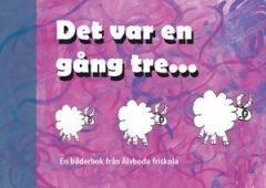 Det var en gång tre...