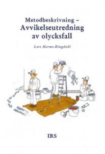 Metodbeskrivning  Avvikelseutredning av olycksfall