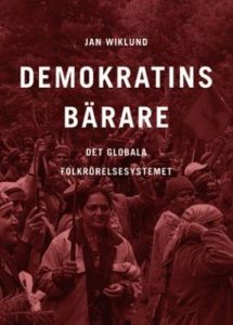 Demokratins bärare - Det globala folkrörelsesystemet