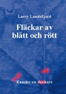 Fläckar av blått och rött