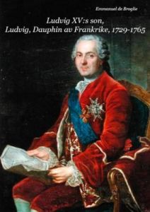 Ludvig XV:s son, Ludvig, Dauphin av Frankrike, 1729-1765