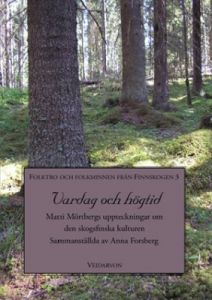 Vardag och högtid - Folktro och folkminnen från finnskogen 3