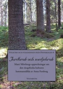 Jordbruk och svedjebruk - Folktro och folkminnen från finnskogen 4