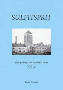 Sulfitsprit - Förhoppningar och besvikelser under 100 år