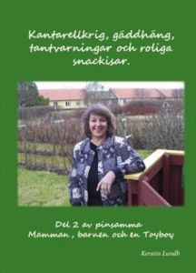 Kantarellkrig, gäddhäng, tantvarningar och roliga snackisar. - Del 2 av pinsamman Mamman, barnen och en Toyboy
