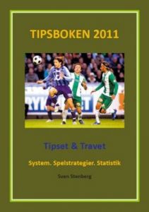 Tipsboken 2011: Tipset & Travet - System. Spelstrategier. Statistik