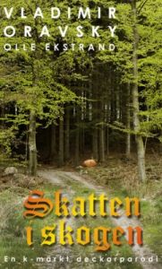 Skatten i skogen en k-märkt deckarparodi
