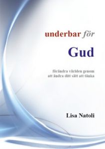 underbar för Gud: förändra världen genom att ändra ditt sätt att tänka