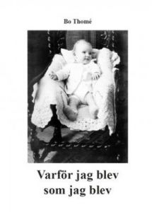 Varför jag blev som jag blev