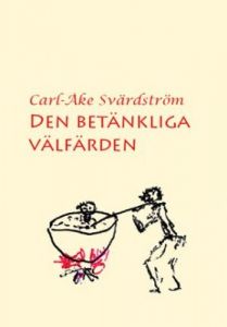 Den betänkliga välfärden