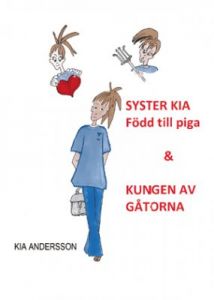 Syster Kia född till piga & Kungen av Gåtorna