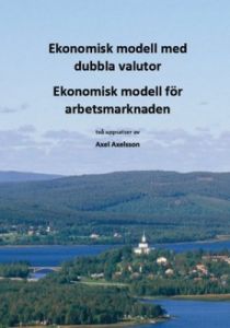 Ekonomisk modell med dubbla valutor - Ekonomisk modell för arbetsmarknanden