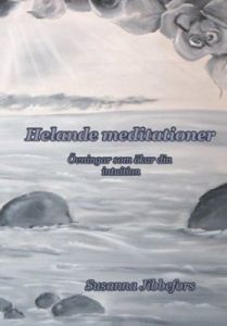 Helande Meditation - Övningar som ökar din intuition