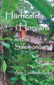 Härhemma i Honiara mitt liv i Salomonöarna