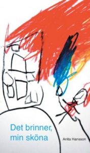 Det brinner, min sköna